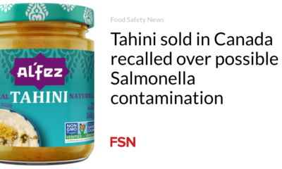 Tahini sold in Canada recalled due to possible Salmonella contamination