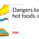 There are dangers in hot food and drinks