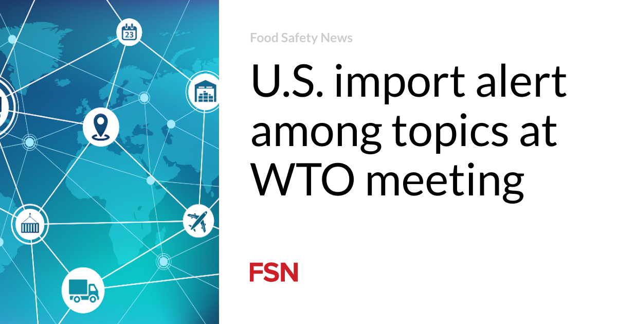 US import warning is one of the topics at the WTO meeting