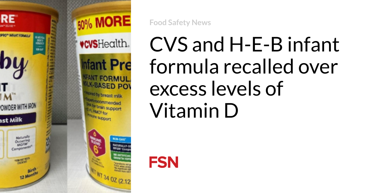 CVS and HEB infant formula recalled due to high vitamin D levels