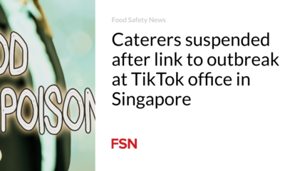 Caterers suspended following an outbreak at TikTok's Singapore office