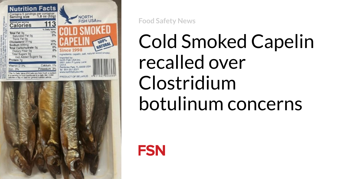 Cold Smoked Capelin recalled due to concerns about Clostridium botulinum