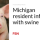 Michigan resident infected with swine flu