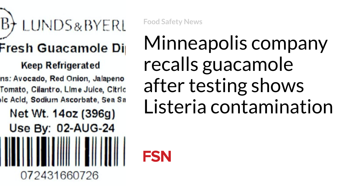 Minneapolis company recalls guacamole after tests reveal Listeria contamination