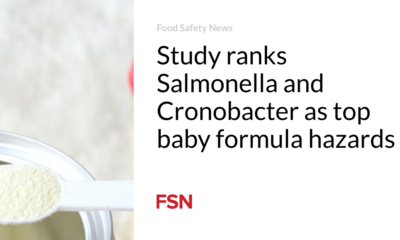 Research ranks Salmonella and Cronobacter as the top hazards for baby food